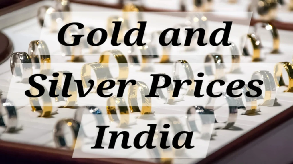 भारत में सोने और चांदी की नई कीमतें, Gold and Silver Prices India 2025 के आंकड़े।